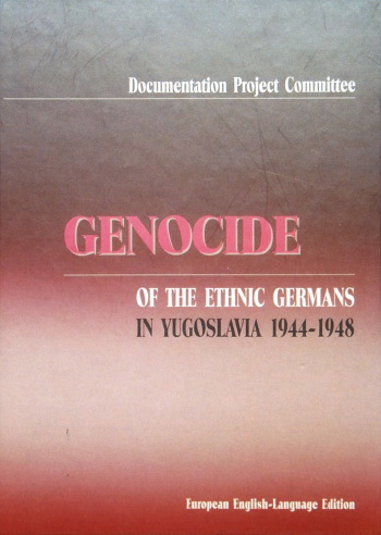 Genocide of the Ethnic Germans in Yugoslavia 1944-1948
